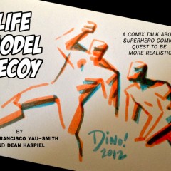 Life Model Decoy, by DEAN HASPIEL and SEAN FRANCISCO YAU-SMITH