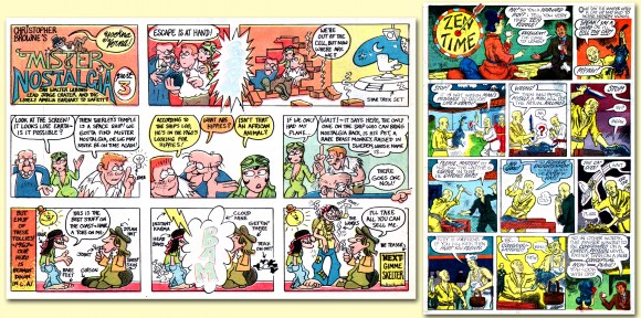 Christopher Browne not only drew illustrations for the Puzzler feature in The Funny Papers, he also shared his “Mister Nostalgia” strip [left]. Oh, and that’s Justin Green’s “Zen Time” to the right. Justin is, of course, one of the most important underground cartoonists of all, as the artist and writer of the seminal autobiographical comix, “Binky Brown Meets the Holy Virgin Mary.” ©2013 the respective copyright holders.