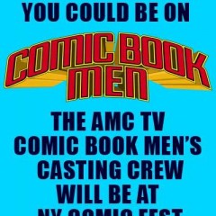 NYCF SPOTLIGHT: How You Can Get on AMC’s ‘Comic Book Men’
