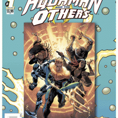 EXCLUSIVE Preview! AQUAMAN and the OTHERS: Futures End