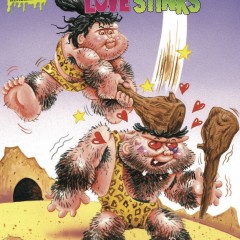 EXCLUSIVE Preview! GARBAGE PAIL KIDS: Love Stinks