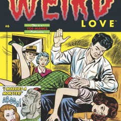 EXCLUSIVE Preview: WEIRD LOVE #6