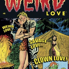 EXCLUSIVE Preview: WEIRD LOVE #8