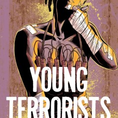 PREVIEW:  Young Terrorists #1 from Matt Pizzolo and Black Mask Studios