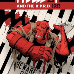 EXCLUSIVE Preview! HELLBOY AND THE BPRD: 1953 – Beyond the Fences #3