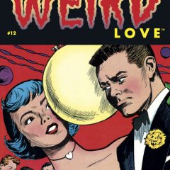 EXCLUSIVE Preview: WEIRD LOVE #12