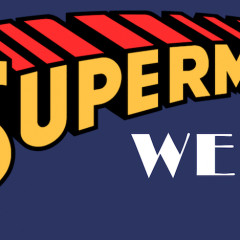 It’s SUPERMAN WEEK!