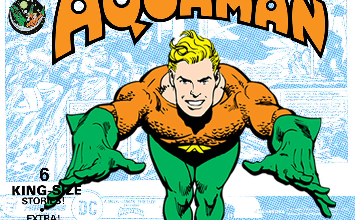 BURIED TREASURY: The AQUAMAN Tabloid Comic That Should Have Been | 13th ...