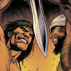 EXCLUSIVE FIRST LOOK — ROY THOMAS’ Return to CONAN THE BARBARIAN