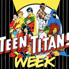 It’s TEEN TITANS WEEK!