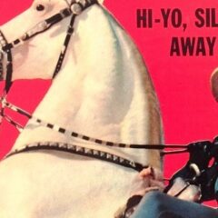 13 LONE RANGER COVERS: A CLAYTON MOORE Birthday Celebration