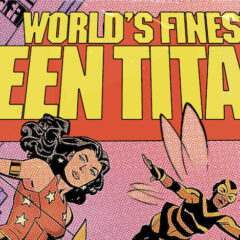 WORLD’S FINEST: TEEN TITANS #1 — DC Busts Out the Bronze Age for SDCC Cover