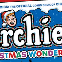 ARCHIE COMICS: It’s Beginning to Look a Lot Like CHRISTMAS — In September