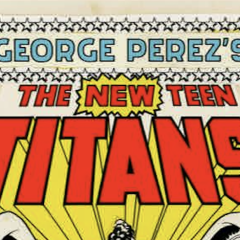 GEORGE PEREZ NEW TEEN TITANS Artist’s Edition Coming in 2026