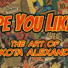 Introducing… HOPE YOU LIKE IT: The Art of DAKOTA ALEXANDER