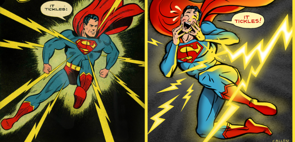 CLASSIC COVERS RE-IMAGINED — SUPERMAN: “It Tickles! No, I Mean It REALLY Tickles!”