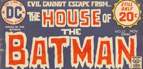 A Bronze Age BATMAN Series You Never Knew Existed — Because It Didn’t