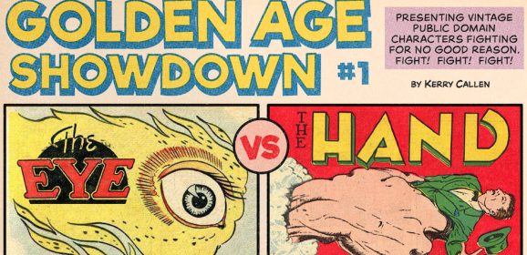 GOLDEN AGE SHOWDOWN: The EYE vs. the HAND