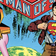THE MAN OF STEEL AT 40: Why John Byrne’s Superman Will Always Be MY Superman