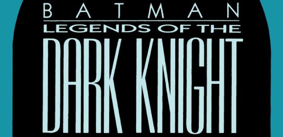 Beloved BATMAN: LEGENDS OF THE DARK KNIGHT Series to Get OMNIBUS Treatment